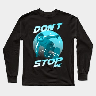 Don't Stop Me. Snowboarding Winter Sports Long Sleeve T-Shirt